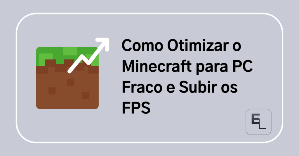 Como Otimizar o Minecraft para PC Fraco e Subir os FPS (2026)